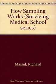 How Sampling Works (Surviving Medical School series)