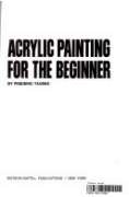 Acrylic Painting for the Beginner