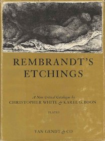 Rembrandt's etchings, an illustrated critical catalogue