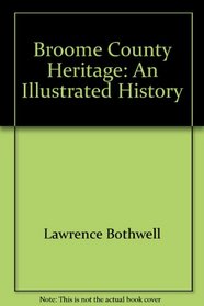 Broome County heritage: An illustrated history