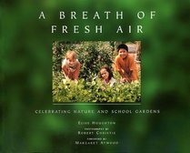A Breath of Fresh Air: Celebrating Nature and School Gardens