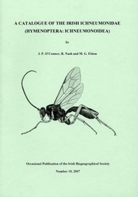 A Catalogue of the Irish Ichneumonidae: (Hymenoptera: Ichneumonoidea) (Occasional Publication of the Irish Biogeographical Society)