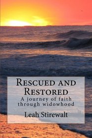 Rescued and Restored: A journey of faith through widowhood