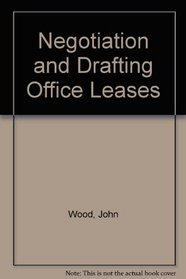 Negotiation and Drafting Office Leases