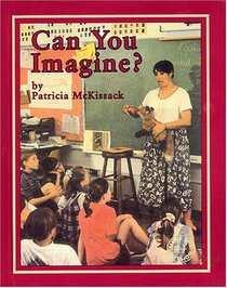 Can You Imagine? (Meet the Author (Katonah, N.Y.).)