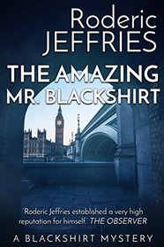 The Amazing Mr. Blackshirt (A Blackshirt Mystery)