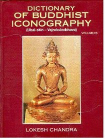 Dictionary of Buddhist Iconography, Vol. 13 (Pt. 13)