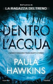 Dentro l'acqua (Into the Water) (Italian Edition)