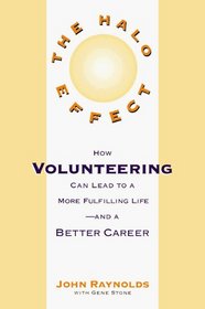 The Halo Effect : How Volunteering Can Lead to a More Fulfilling Life - And A Better Career