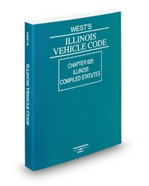 West's Illinois Vehicle Code, 2009 ed. (West's Illinois Vehicle Code)