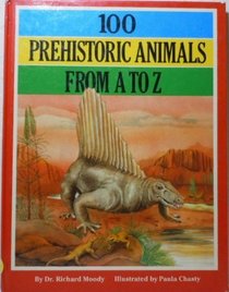 100 Prehistoric A-Z