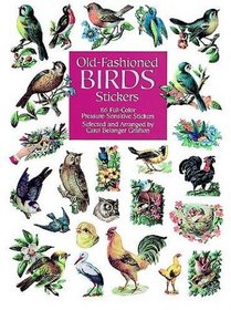 Old-Fashioned Birds Stickers : 86 Full-Color Pressure-Sensitive Stickers (Stickers)