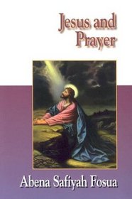 Jesus and Prayer (Jesus Collection)