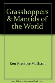 Grasshoppers & Mantids of the World