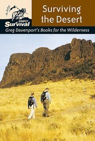 Surviving the Desert (Davenport, Gregory J. Books for the Wilderness.)