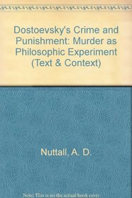 Crime and Punishment: Murder as Philosophic Experiment (Text and Context)
