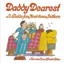 Daddy Dearest: A Guide for First-time Fathers