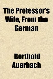 The Professor's Wife, From the German