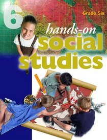 Hands-On Social Studies, Grade 6 (Ontario edition) (Hnads-On Social Studies)