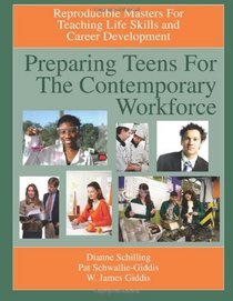 Preparing Teens for the Contemporary Workforce: Reproducible Masters for Teaching Life Skills and Career Development