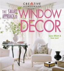 The Smart Approach to Window Decor (Smart Approach)