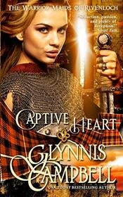 Captive Heart (2) (The Warrior Maids of Rivenloch)