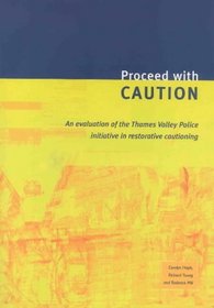 Proceed with Caution: An Evaluation of the Thames Valley Police Initiative in Restorative Cautioning