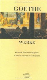 Werke, 6 Bde., Ln, Bd.4, Wilhelm Meisters Lehrjahre; Wilhelm Meisters Wanderjahre