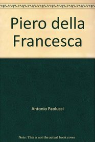 Piero della Francesca: Catalogo completo dei dipinti (I Gigli dell'arte) (Italian Edition)