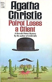 Poirot Loses A Client  (Hercule Poirot Mystery)