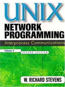 UNIX Network Programming, Volume 2: Interprocess Communications (2nd Edition)