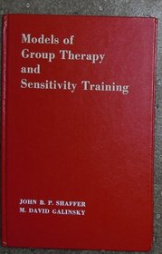 Models of group therapy and sensitivity training (Prentice-Hall series in personal, clinical, and social psychology)