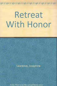 Retreat With Honor