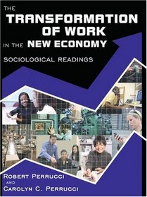 The Transformation of Work in the New Economy: Sociological Readings