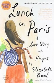 Lunch in Paris: A Love Story, with Recipes