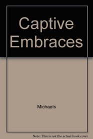 Captive Embraces