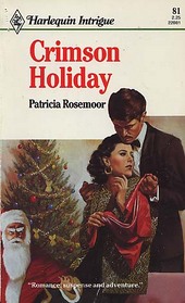 Crimson Holiday (Harlequin Intrigue, No 81)