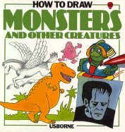 How to Draw Monsters and Other Creatures (Young Artist)