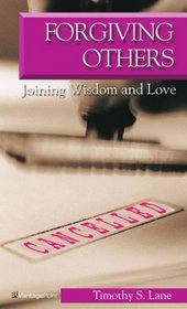 Forgiving Others: Joining Wisdom and Love (VantagePoint Books)