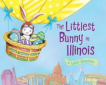 The Littlest Bunny in Illinois: An Easter Adventure