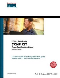 CCNP CIT Exam Certification Guide (CCNP Self-Study, 642-831), Second Edition