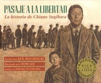 Pasaje a La Libertad / Passage to Freedom: La Historia De Chiune Sugihara / The True Story of Chiune Sugihara, the 