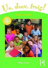 Un, Deux, Trois! - Upper Juniors (Years 5 and 6) (English and French Edition)