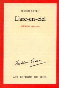 L'arc-en-ciel: 1981-1984 (Journal) (French Edition)
