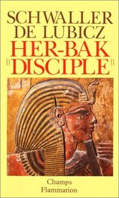 Her-Bak, disciple de la sagesse gyptienne