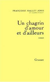 Un chagrin d'amour et d'ailleurs (French Edition)