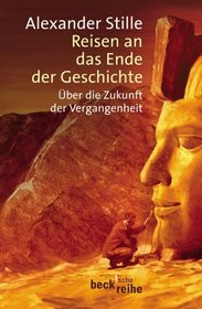 Reisen an das Ende der Geschichte.