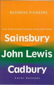 Business Pioneers: Sainsbury, John Lewis, Cadbury