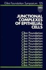 Junctional Complexes of Epithelial Cells (Novartis Foundation Symposia)