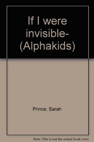 If I were invisible- (Alphakids)